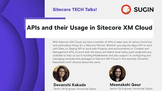 Sitecore TECH Talks APIs and their Usage in Sitecore XM Cloud  Devanshi and Meenakshi [upl. by Ladnor]