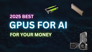 2025 GPU Buying Guide For AI Best Performance for Your Budget [upl. by Adnomal]