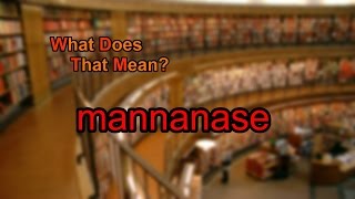 What does mannanase mean [upl. by Blandina]