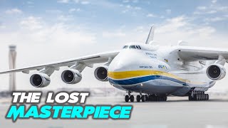 We have Lost the Masterpiece Dedicated to AN225 Mriya [upl. by Nichol]