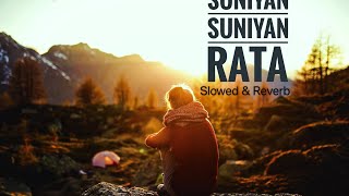 Suniya Sunia Rata 🪄 Slowed amp Reverb  Lofi Duniya 🎧 Mind relax song 🍃New Punjabi song [upl. by Lundberg773]