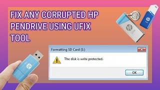 How to Repair Corrupted or Write Protected HP Pen drive with Ufix tool 100 Working [upl. by Ennovart678]