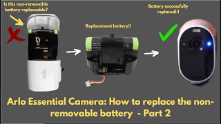 Arlo Troubleshooting How to replace the nonremovable battery in a Arlo Essential Camera  Part 2 [upl. by Aninad741]