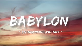 PatorankingVictony  Babylon Lyrics [upl. by Lutim]