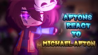 Aftons react to Michael Afton  OLD TREND II Read desc II ৻My Au৲ [upl. by Arhez888]