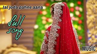 Lal Joda Pahne Aana official song Sath Kangan Leke Aana  Arijit singh full song [upl. by Tami]