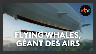 Le projet de dirigeables géants Flying Wales entre en phase de test [upl. by Ardnaid]