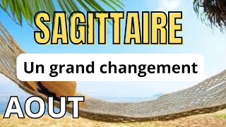 ♐ Sagittaire août 2024 🥰Un grand changement Tirage général et sentimental [upl. by Gabler409]