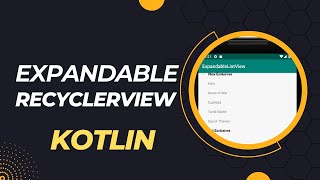 Expandable RecyclerView in Kotlin Android Studio Tutorial [upl. by Olli]