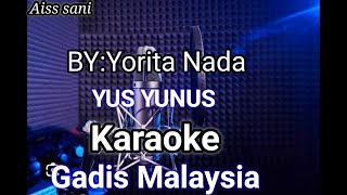 Karaoke GADIS MALAYSIA Nada PriaBY musik Yorita Nada [upl. by Jovitta642]