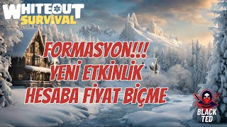 FORMASYON FALAN KONUŞURUZ  WHİTEOUT SURVİVAL [upl. by Caiaphas514]