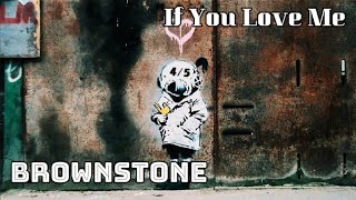 If You Love Me  Brownstone [upl. by Olen]