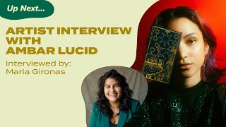 Artist Interview Ambar Lucid [upl. by Tristis]