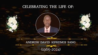 CELEBRATING THE LIFE OF ANDREW DAVID KIPKEMOI SANG  23RD NOV 2024 [upl. by Myrwyn442]