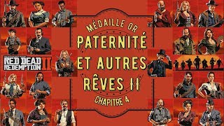 Red Dead Redemption 2  Médaille OR  Chapitre 4  Mission  Paternité et autres rêves II [upl. by Neirda]