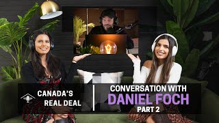 Conversation with Daniel Foch Part 2 Preconstruction Condos and Investing in Developing Real Estate [upl. by Sauder]