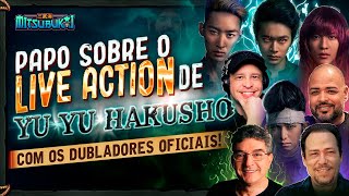 YU YU HAKUSHO  LIVE ESPECIAL COM OS DUBLADORES DO LIVE ACTION [upl. by Otcefrep]