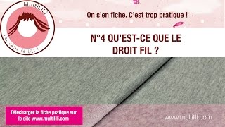 Fiche pratique N°4  questce que le droit fil [upl. by Meisel188]