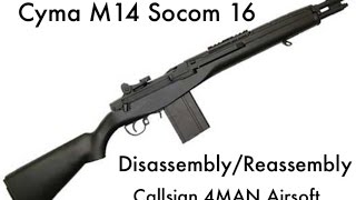 Airsoft CYMA M14 SOCOM 16 Assembly  Reassembly [upl. by Eek]