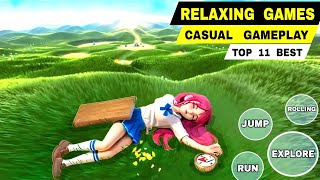 Top 11 Best RELAXING games and CASUAL Gameplay for android iOS Offline amp Online [upl. by Anoyi501]