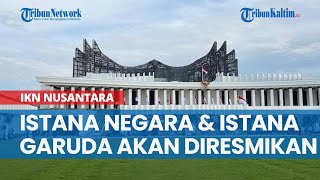 Jumat Ini Istana Negara dan Istana Garuda Diresmikan [upl. by Hafeetal]