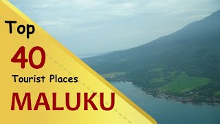 quotMALUKUquot Top 40 Tourist Places  Maluku Islands Tourism  INDONESIA [upl. by Moersch]