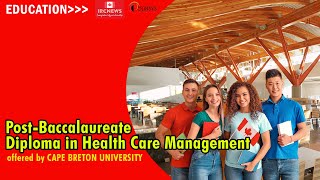 PostBaccalaureate Diploma in Health Care Management offered by CAPE BRETON UNIVERSITY [upl. by Tsenrae]