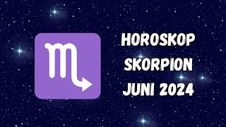 Horoskop  SKORPION  Juni 2024  horoskop skorpion sternzeichen astrologie [upl. by Santiago]