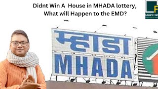 If you don’t win a home in MHADA lottery when will MHADA refund the EMD [upl. by Ahsrav]