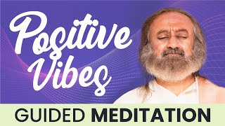 Guided Meditation For Positive Vibrations  Gurudev [upl. by Mitzl]