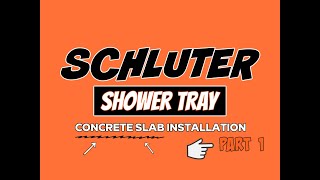 SCHLUTER shower tray concrete slab installation Part 1 [upl. by Derraj]