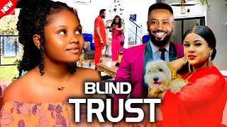 Just Released Now BLIND TRUST FULL MOVIE  FREDRICK UJU OKOLI  UCHE NEW GLAMOUR NIG2024 MOVIE [upl. by Beckman72]