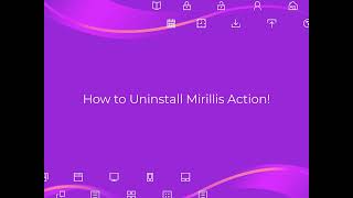 How to Uninstall Mirillis Action Completely [upl. by Chicky]