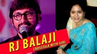 Chennal City Girl Scolding in Bad words  RJ Balaji Cross Talk  Best hits 2016 [upl. by Frederique]