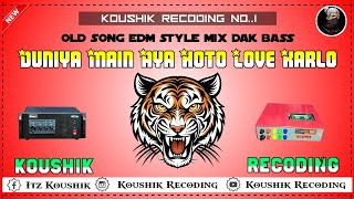 Duniya Main Aya Hoto Love Karlo Dj Budu Mix Koushik Recoding [upl. by Niaz]