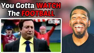 American Reacts to MITCHELL amp WEBB  Football Football Football REACTION [upl. by Rakia]