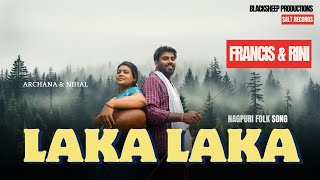 LAKA LAKA  NAGPURI FOLK SONG  FRANCIS amp NURANI  ARCHANA amp NIHAL [upl. by Ellyn]