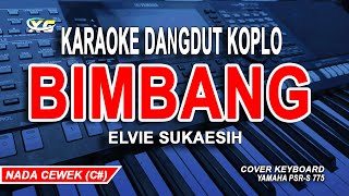 BIMBANG KARAOKE NADA WANITA  ELVIE SUKAESIH [upl. by Coffeng]