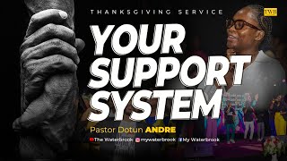 YOUR SUPPORT SYSTEM Sunday Service with Pastor Dotun Andre [upl. by Weinrich785]