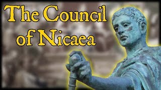 What Happened at the Council of Nicaea [upl. by Hoskinson]