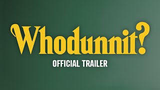 WHODUNNIT  Official Trailer [upl. by Trah]