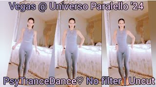 Vegas  Universo P🪐 24  PsyTranceDance♡  No Filter  Uncut  Night🌙 Silent Disco  171024 [upl. by Tavie]