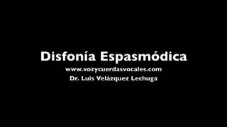 Disfonia espasmodica [upl. by Alwitt]