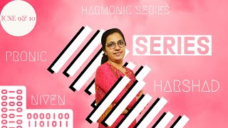 Series Programs  Lecture 2  ICSE 9 amp 10  Harmonic series  Pronic  Niven  Harshad  Neon etc [upl. by Sheilah]