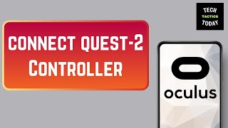 How To Connect a New Oculus Quest 2 Controller 2024 [upl. by Akirej]