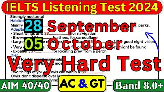 DIFFICULT IELTS LISTENING TEST 28 September amp 05 October 2024 WITH ANSWERS  IDP amp BC [upl. by Llemmart]