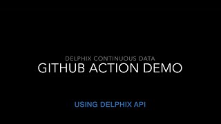 Delphix Demo  GitHub Actions Automation [upl. by Oslec]