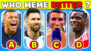 Who MEME Better Guess Football Player By His MEME  Ronaldo Messi Neymar Mbappé  Goal Quiz [upl. by Emily]