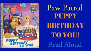 Paw Patrol 🐾 Puppy Birthday To You  Read Aloud [upl. by Airdnaed]