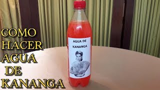 COMO HACER AGUA DE KANANGA o COLONIA DE KANANGA [upl. by Ocirema]